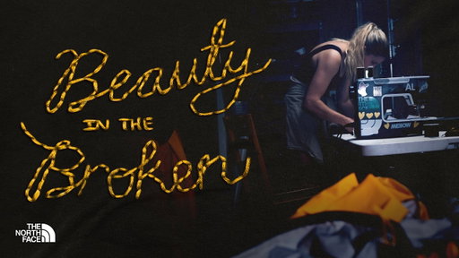 Beauty in the Broken | The North Face