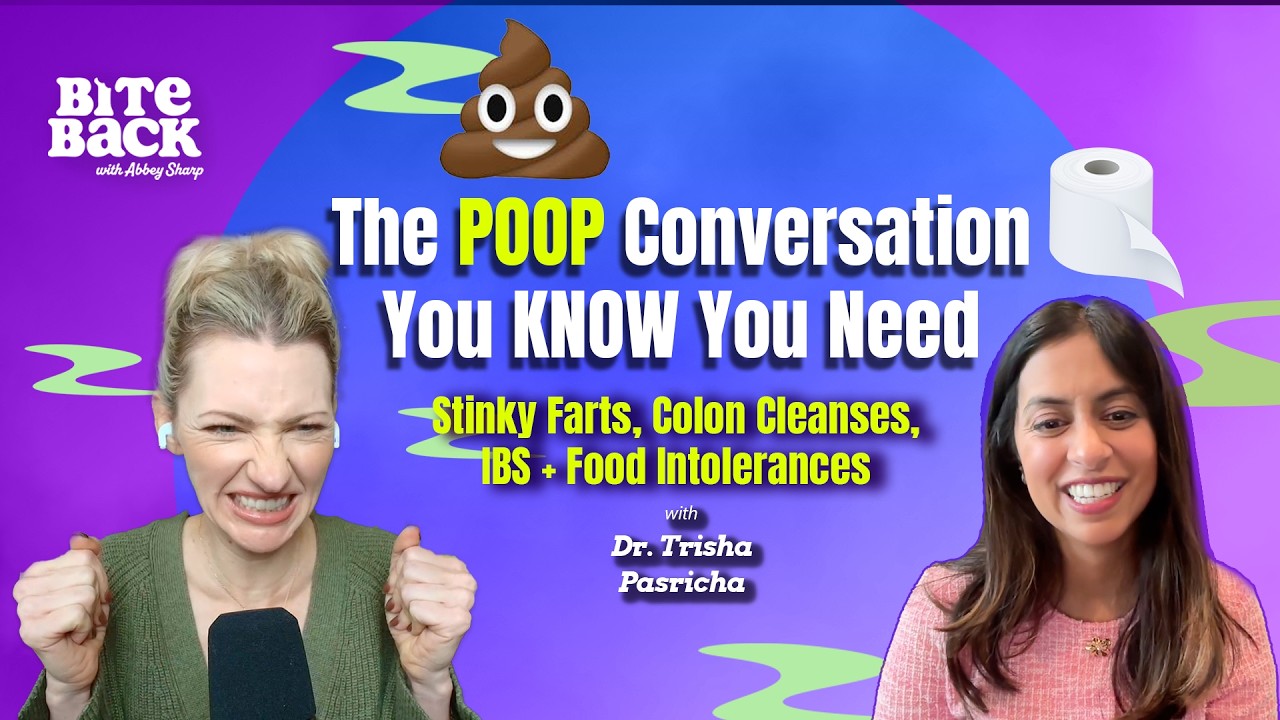 The POOP Conversation NEED (Farts, Colon Cleanses, IBS & Food Intolerances) with Dr. Trisha Pasricha