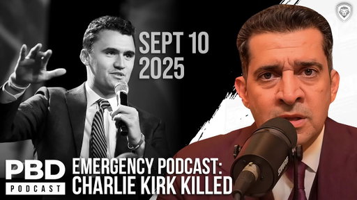 Charlie Kirk Assassinated In UVU Shooting | EMERGENCY PODCAST | PBD Podcast | Ep. 645