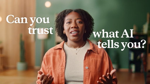 Can you trust what AI tells you?
