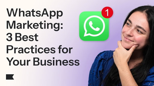 WhatsApp Marketing: 3 Best Practices for Your Business