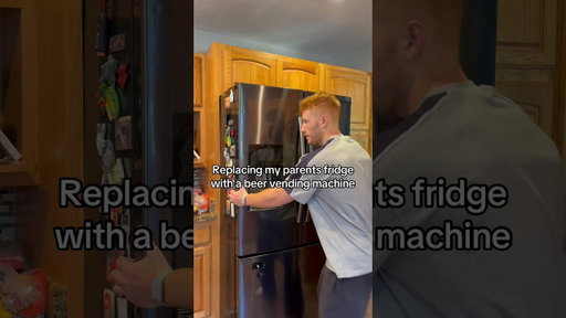 Replacing My Parents Fridge With A Beer Vending Machine