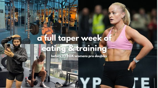 a full week of EATING & TRAINING during taper week | HYROX womens pro doubles Birmingham