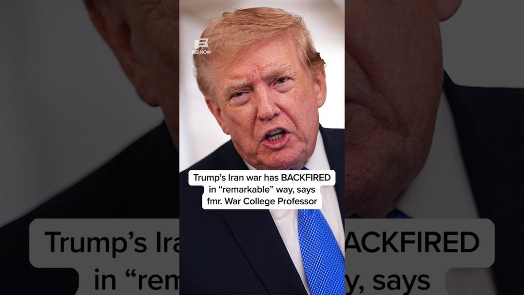 Trump’s Iran war has BACKFIRED in 'remarkable' way, says fmr. War College Professor