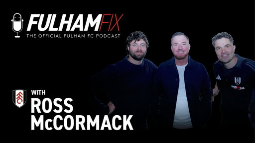 Fulham Fix Podcast | Episode 49 | Ross McCormack