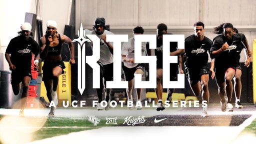 UCF Football: RISE Season 2 Episode 1 - The Foundation