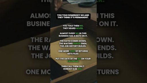 The fortune is in the calendar follow-up for turned-down files!