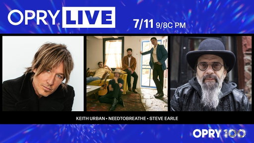 Opry Live - Keith Urban, NEEDTOBREATHE, and Steve Earle