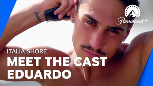Italia Shore | S3 Meet The Cast: Eduardo - Paramount+