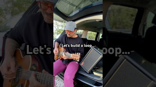 Looping GUITAR in my CAR.