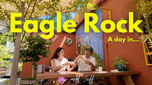 A day in Eagle Rock, LA - where to eat (13 spots | Northeast LA (NELA) food guide)