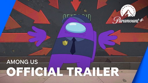 Among Us | Official Trailer | Paramount+ UK & Ireland