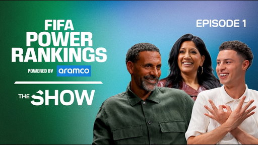 The FIFA Power Rankings Show – powered by Aramco | Episode 1