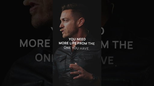 Your life is the goal