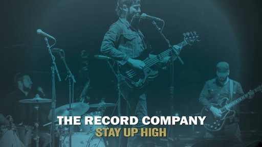 The Record Company - “Stay Up High”