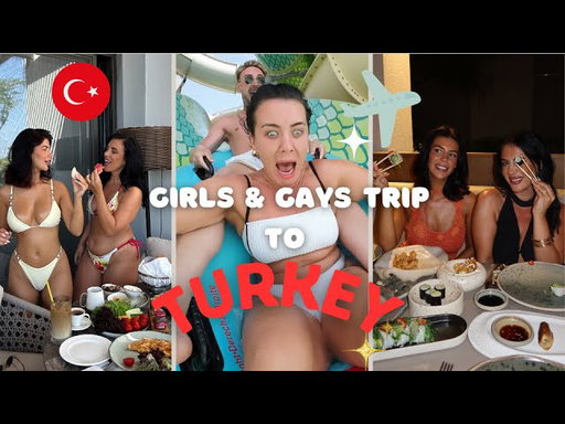 GIRLS & GAYS TRIP TO TURKEY | ANDA BARUT | GIRLS TRIP| ALL INCLUSIVE