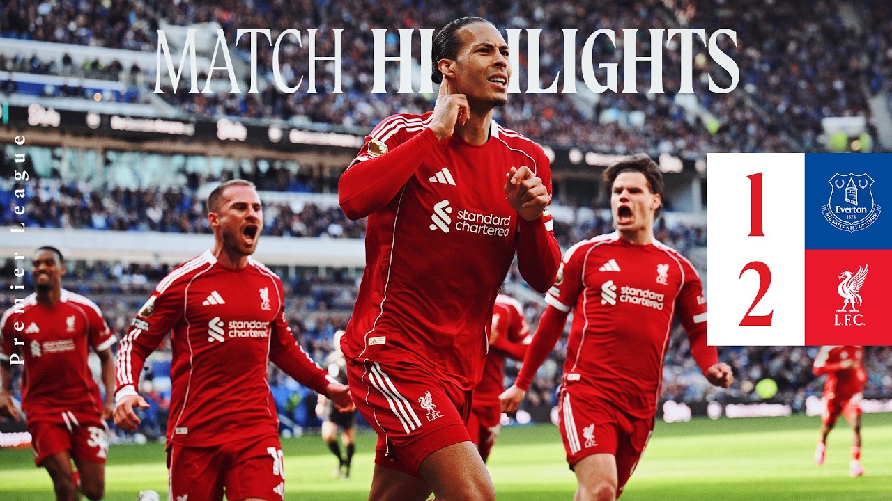 Highlights: Everton 1-2 Liverpool | Salah & Van Dijk Score in LATE Merseyside Derby Win!