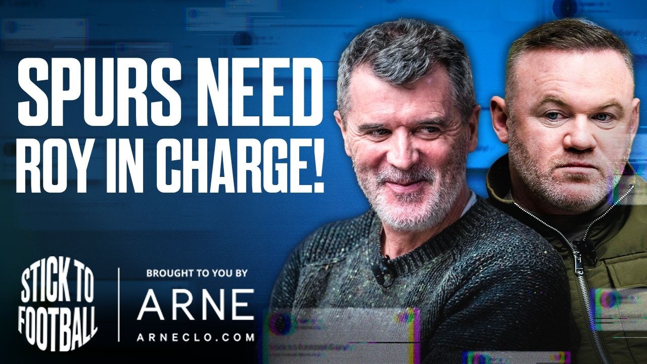 Will Spurs Be Relegated? Rooney Backs Carrick & Roy’s Cheltenham Tips | Stick to Football EP 120