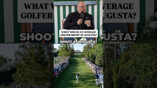 What would an average golfer shoot at Augusta in tournament conditions?