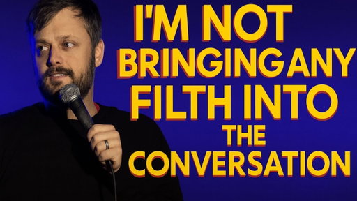 I'm not bringing any filth into the conversation | Nate Bargatze