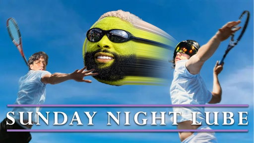Sunday Night Lube