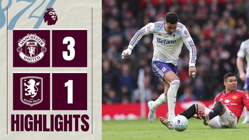 Manchester United 3-1 Aston Villa | Premier League Highlights