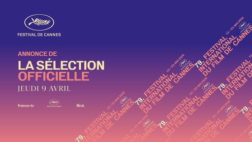 Festival de Cannes – Annonce de la Sélection officielle 2026