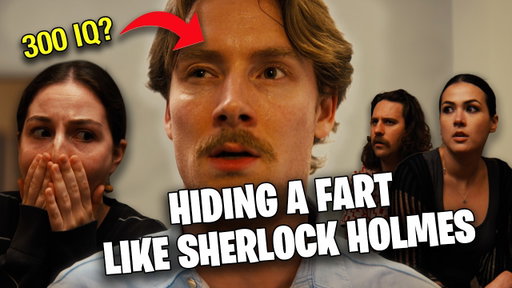 Hiding a Fart Like Sherlock Holmes