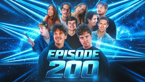 200th episode goes INSANE | Ep. 200