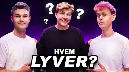 Hvilken Streamer Lyver Bedst?