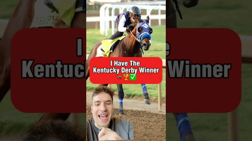 I HAVE The Kentucky Derby Winner…🐎