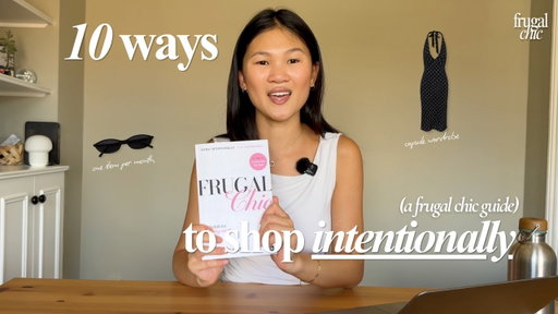 10 Frugal Chic Shopping Rules | Buy Slower and Better