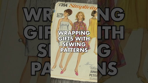 Wrapping Gifts with Sewing Patterns 🧵