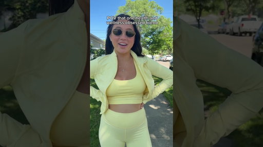 POV that one health and wellness obsessed friend