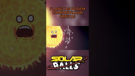 Planetas Podem Compartilhar Órbita?