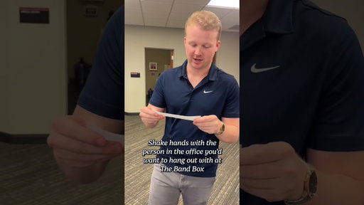 Shake Hands with the Person in the Office Most Likely to...