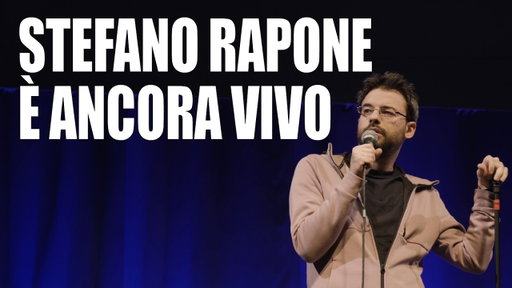 Stefano Rapone è ancora vivo. #standupcomedy