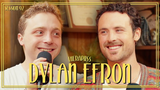 Session 92: Dylan Efron | Therapuss with Jake Shane