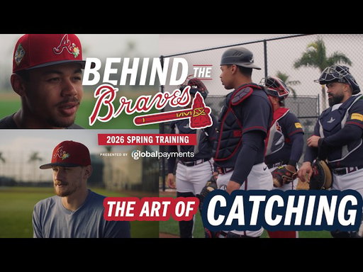 The Art of Catching | Behind the Braves Season 6 Ep. 3