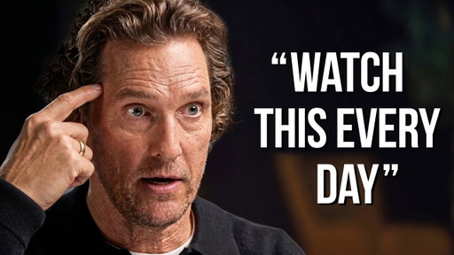Matthew McConaughey's 16 Minutes of Life-Changing Advice