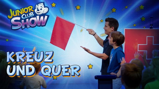 JUNIOR CLUB SHOW – Kreuz und quer (Folge 9)