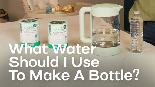 What Water Should I Use To Make A Bottle Of Baby Formula? | Bobbie Organic Infant Formula How To