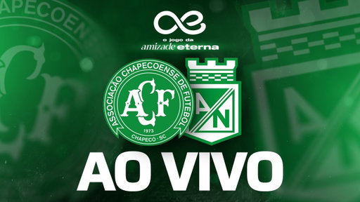 AO VIVO COM IMAGENS: CHAPECOENSE x ATLÉTICO NACIONAL | JOGO DA AMIZADE ETERNA