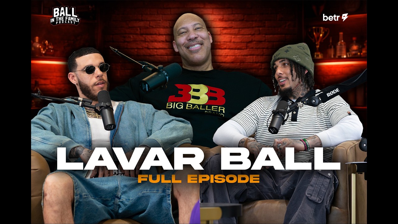 LaVar Ball Unfiltered: The Man Who Built the Ball Brothers – Ball in the Family Ep.10