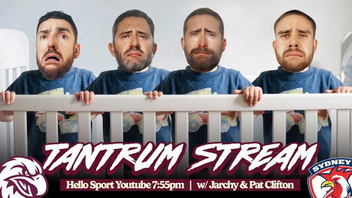Hello Sport Live | Tantrum Stream: Manly vs Roosters ft. Jarchy & Pat Clifton