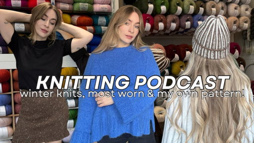 Most worn knits, fav jumper + updates | KNITTING PODCAST