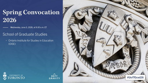 School of Graduate Studies: OISE Spring 2026 Convocation
