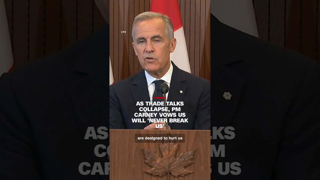 As trade talks collapse, PM Carney vows US will ‘never break us’