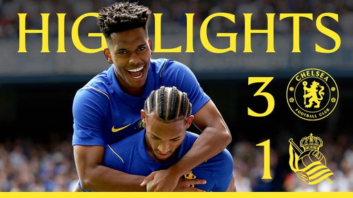 Chelsea 3-1 Real Sociedad | HIGHLIGHTS - Extended | Pre-Season 2026/27