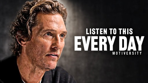 IT'S TIME TO BECOME A MAN - Best Motivational Speech | Matthew McConaughey